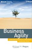 Buy : Business Agility: Sustainable Prosperity in a Relentlessly Competitive World (Microsoft Executive Leadership Series)