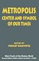 Metropolis: Center and Symbol of Our Times (Main Trends of the Modern World)