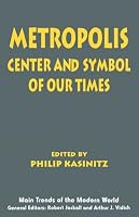 Metropolis: Center and Symbol of Our Times (Main Trends of the Modern World)