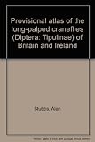 Provisional atlas of the long-palped craneflies (Diptera: Tipulinae) of Britain and Ireland