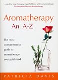 Aromatherapy An A Z: The most thorough manual to aromatherapy ever published 41jtsmXHbRL. SL160 Aromatherapy An A Z: The most thorough manual to aromatherapy ever published