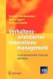 Produkt-Bild: Verhaltensorientiertes Innovationsmanagement: Unternehmerisches Potenzial aktivieren (VDI-Buch)