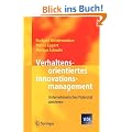 Verhaltensorientiertes Innovationsmanagement: Unternehmerisches Potenzial aktivieren (VDI-Buch)