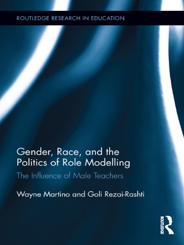 Gender, Race, and the Politics of Role Modelling: The Influence of Male Teachers (Routledge Research in Education)