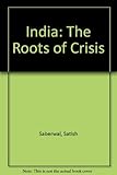India : the roots of crisis