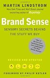 Brand Sense: Sensory Secrets Behind the Stuff We Buy [Paperback]
