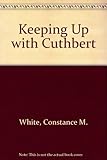 Keeping up with Cuthbert