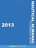 2013 Nautical Almanac (Nautical Almanac (Commercial Edition))