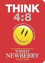 Think 4:8: 40 Days to a Joy-Filled Life for Teens
