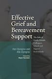 Image of Effective Grief and Bereavement Support: The Role of Family, Friends, Colleagues, Schools and Support Professionals