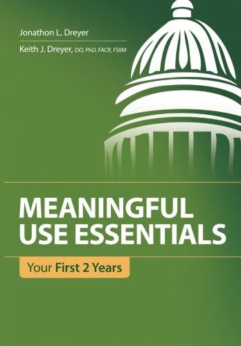 Meaningful Use Essentials: Your First 2 Years