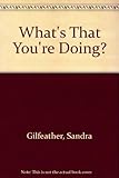 What's that you're doing?