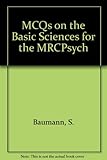 MCQs on the basic sciences for the MRCPsych