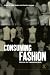Books : Consuming Fashion: Adorning the Transnational Body (Dress, Body, Culture)