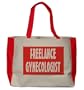 FREELANCE GYNECOLOGIST Large BELLA TOTEBAG w/ pockets (Choice of Colors)