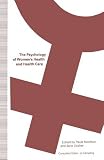 The psychology of women's health and health care