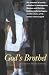 God's Brothel: The Extortion of Sex for Salvation in Contemporary Mormon and Christian Fundamentalist Polygamy and the Stories of 18 Women Who Escaped