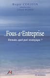 Revue Economica  / Fous d'Entreprise : Demain, quel pari stratégique ?