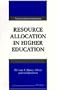 Resource Allocation in Higher Education (Economics of Education)