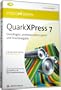 QuarkXPress 7. DVD-ROM ab Windows 98 oder Mac OS X 10.1