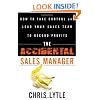 The Accidental Sales Manager: How to Take Control and Lead Your Sales Team to Record Profits