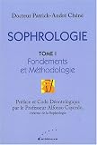 Sophrologie : Tome 1, Fondements et Méthodologie