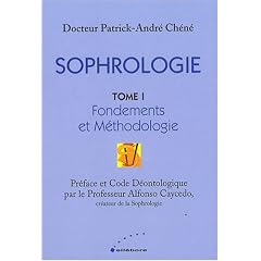 Sophrologie : Tome 1, Fondements et M�thodologie