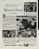 Steaks, cheese, milk ... and a unique way of working Wausau Story by John O. Sabatos, President, National Restaurant Association. 