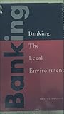 Banking : the legal environment