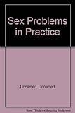 Sex problems in practice