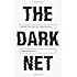 The Dark Net: Inside the Digital Underworld