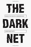 Cover image of The Dark Net: Inside the Digital Underworld