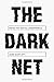 The Dark Net: Inside the Digital Underworld