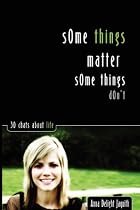 Some Things Matter, Some Things Don't: 30 Chats About Life