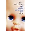 Die Kinder beruhigte das nicht