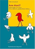 Arm dran!?Kopiervorlagen zum Thema Armut (Das Brennt Mir Auf Der Seele)
