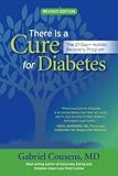 There Is a Cure for Diabetes, Revised Edition: The 21-Day+ Holistic Recovery Program