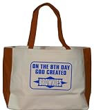 ON THE 8TH DAY GOD CREATED BROWNIES Large BELLA TOTEBAG MOCHA
