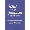 Jesus and the Judaism of His Time by Irving M. Zeitlin