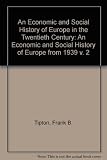 An economic and social history of Europe from 1939 to the present