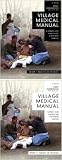 Village Medical Manual: A Laymans Guide to Health Care in Developing Countries, 2 Volumes