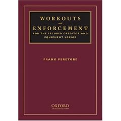 Workouts and Enforcement for the Secured Creditor and Equipment Lessor