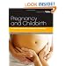 Pregnancy and Childbirth: A Holistic Approach to Massage and Bodywork