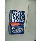 Marco Polo, If You Can by William F. Buckley