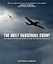 The Most Dangerous Enemy: An Illustrated History of the Battle of Britain