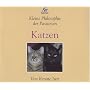 Kleine Philosophie der Passionen: Katzen, 4 Audio-CDs