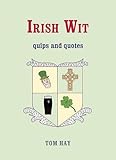 Irish wit : quips and quotes