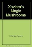 Xaviera's magic mushrooms