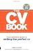 The CV Book: Your definitive guide to writing the perfect CV
