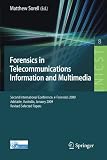 Forensics in Telecommunications, Information and Multimedia: Second International Conference, e-Forensics 2009, Adelaide, Australia, January 19-21, ... and Telecommunications Engineering)